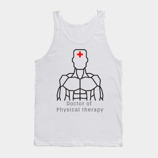 Doctor of Physical therapy t shirt Tank Top